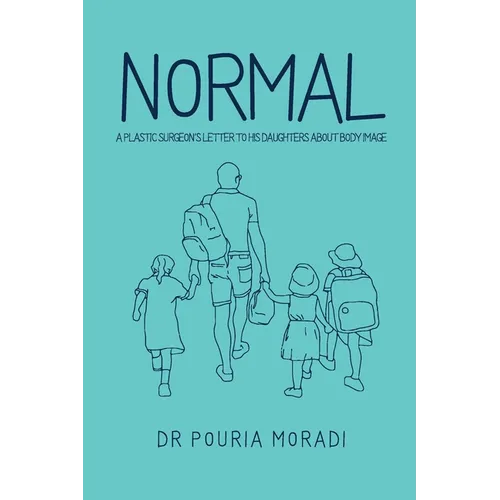 Normal: A plastic surgeon's letter to his daughters about body image