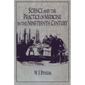 Science and the Practice of Medicine in the Nineteenth Century