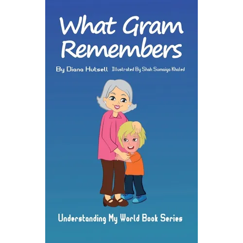 What Gram Remembers