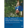 Risk & Adventure in Early Years Outdoor Play: Learning from Forest Schools