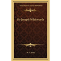 Sir Joseph Whitworth