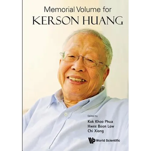 Memorial Volume for Kerson Huang