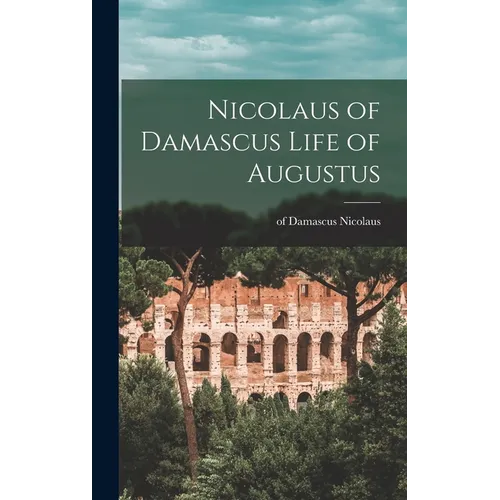 Nicolaus of Damascus Life of Augustus