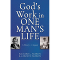 God's Work in One Man's Life: A History - A Legacy