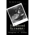 Silenced Screams: Abortion in a Virtuous Society