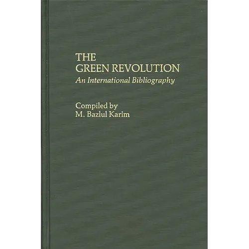 The Green Revolution: An International Bibliography
