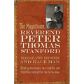 The Magnificent Reverend Peter Thomas Stanford, Transatlantic Reformer and Race Man