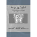 Carotid and Vertebral Artery Dissection: A Guide For Survivors and Their Loved Ones