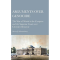 Arguments over Genocide: The War of Words in the Congress and the Supreme Court over Cherokee Removal