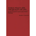 Public Policy and the Quality of Life: Market Incentives Versus Government Planning