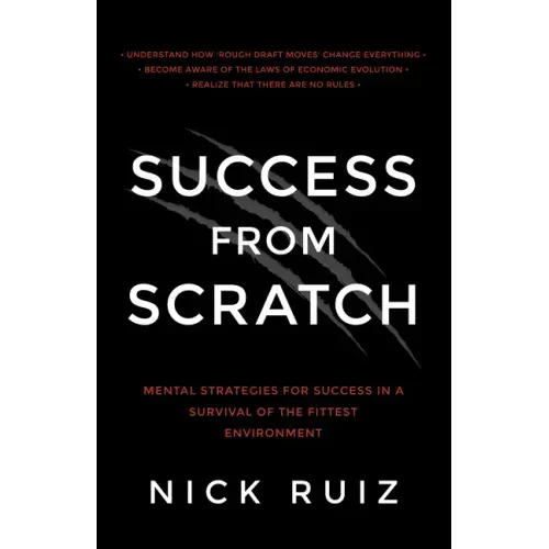 Success from Scratch: Mental Strategies for Success in a Survival of the Fittest Environment