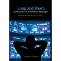 Long and Short: Confessions of a Portfolio Manager: Stock Market Wisdom for Investors