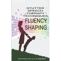 Stutter Speech Therapy Techniques: Fluency Shaping