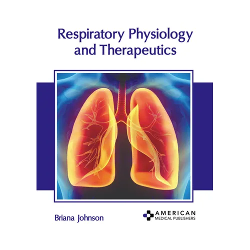 Respiratory Physiology and Therapeutics