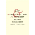 Law and the Contradictions of the Disability Rights Movement