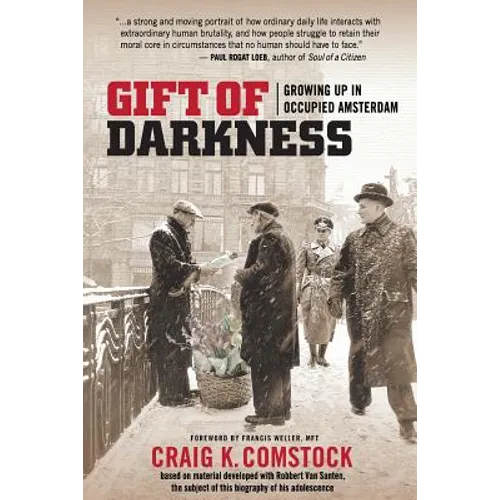Gift of Darkness: Growing Up in Occupied Amsterdam