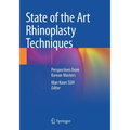State of the Art Rhinoplasty Techniques: Perspectives from Korean Masters