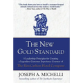 The New Gold Standard: 5 Leadership Principles for Creating a Legendary Customer Experience Courtesy of the Ritz-Carlton Hotel Company