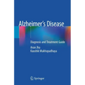 Alzheimer's Disease: Diagnosis and Treatment Guide