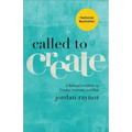 Called to Create: A Biblical Invitation to Create, Innovate, and Risk