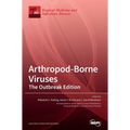 Arthropod-Borne Viruses: The Outbreak Edition