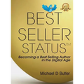 Best-Seller Status: Becoming a Best-Selling Author in the Digital Age