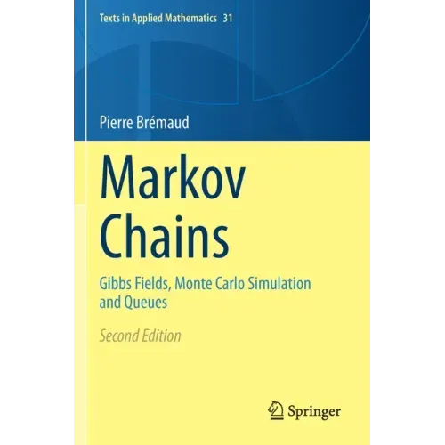 Markov Chains: Gibbs Fields, Monte Carlo Simulation and Queues