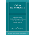Wisdom, You Are My Sister