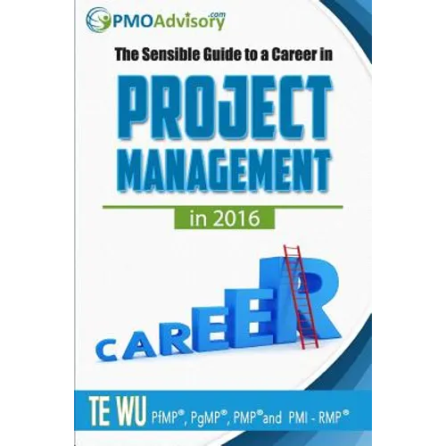 The Sensible Guide to a Career in Project Management in 2016