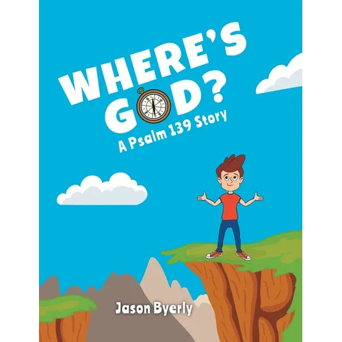 Where's God?: A Psalm 139 Story