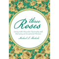 Three Roses: Living with Muscular Dystrophy and Marrying an Exceptional Woman