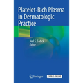 Platelet-Rich Plasma in Dermatologic Practice