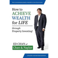 How to Achieve Wealth for Life: Through Property Investing!