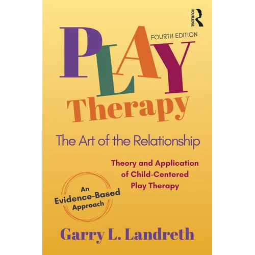 Play Therapy: The Art of the Relationship - Paperback