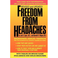 Freedom from Headaches: A Personal Guide for Understanding and Treating Headache, Face, and Neck Pain