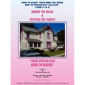 How to Start Your Own Tea Room and Victorian Gift Gallery - From a - Z