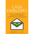 Cash Envelopes: You've Never Had So Much Money Companion Workbook