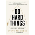 Do Hard Things: Why We Get Resilience Wrong and the Surprising Science of Real Toughness
