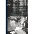 St. Louis Clinical Record: a Monthly Journal of Medicine and Surgery; 2, (1875-1876)