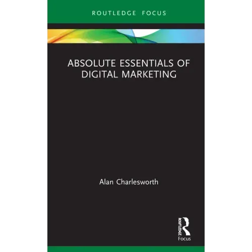 Absolute Essentials of Digital Marketing