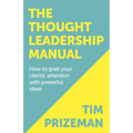 The Thought Leadership Manual