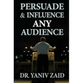 Persuade And Influence Any Audience: Public Speaking