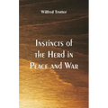 Instincts of the Herd in Peace and War