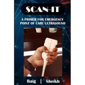 Scan-It: A Primer for Emergency Point of Care Ultrasound