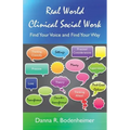 Real World Clinical Social Work: Find Your Voice and Find Your Way
