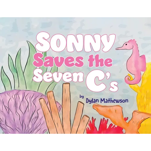 Sonny Saves the Seven C's