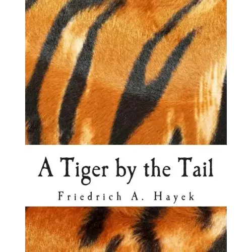 A Tiger by the Tail (Large Print Edition): 40-Years' Running Commentary on Keynesianism