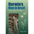 Darwin's Man in Brazil: The Evolving Science of Fritz Müller