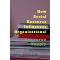 How Social Resource Influences Organizational