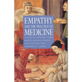 Empathy and the Practice of Medicine: Beyond Pills and the Scalpel